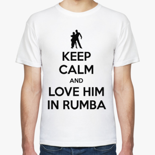 Футболка Keep Calm And Love Him In Rumba