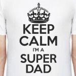 Keep calm i'm a super dad