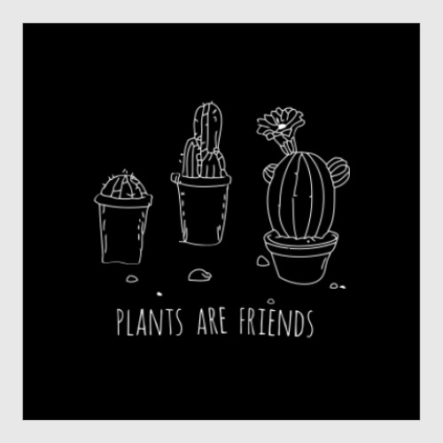 Постер Plants are friends