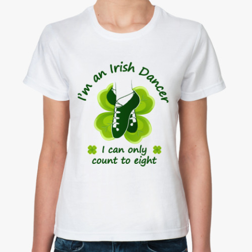 Классическая футболка Irish dancer count to 8