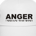 DANGER! Russian tourist