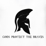 Gods protect the braves