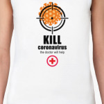 Kill coronavirus!