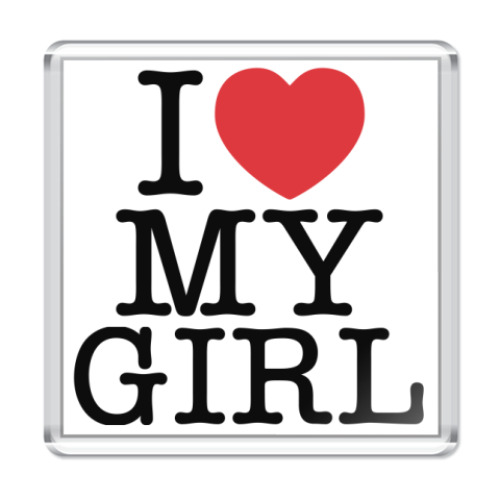 Магнит  I love My Girl