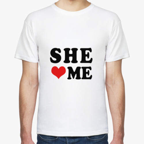 Футболка She love me