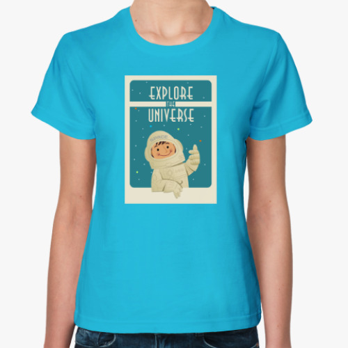 Женская футболка Explore the Universe