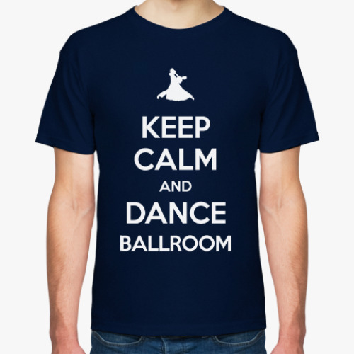 Футболка Keep Calm And Dance Ballroom