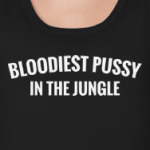 Bloodiest Pussy in the Jungle