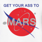 Get your ass to Mars