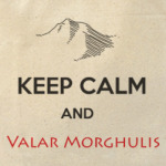 Valar Morghulis Game of Throne