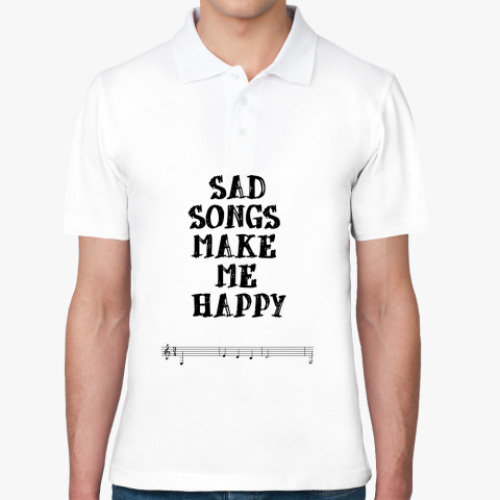 Рубашка поло Sad Songs Make Me Happy