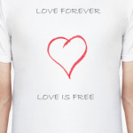 Love forever - love is free