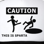 Caution: this is Sparta