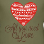 all you need is love