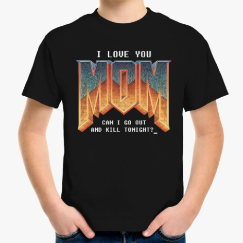 Детская футболка I Love You MOM! в стиле DOOM