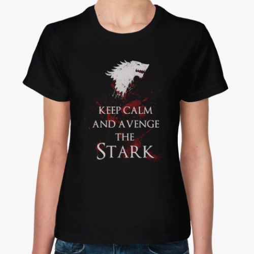Женская футболка Keep Calm and avenge the Stark