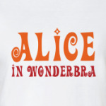 Alice in Wonderbra