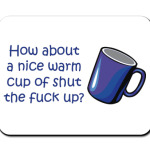 How about a nice warm cup?