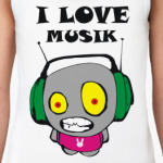 I love musik