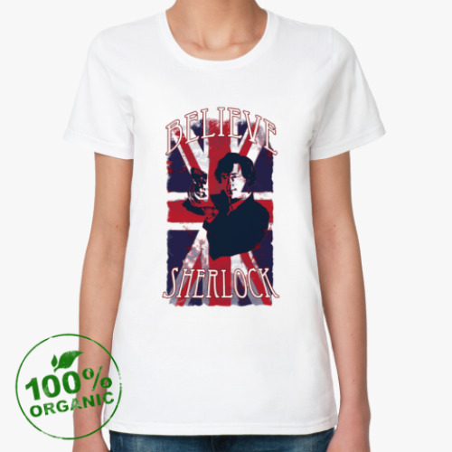 Женская футболка из органик-хлопка Believe - Шерлок
