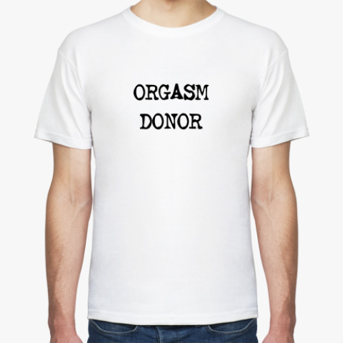 Футболка Orgasm Donor