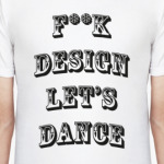 f**k design let's dance