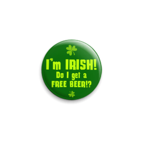 Значок 25мм I'm Irish!