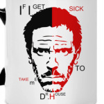 Take me to dr.House