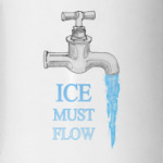 Ice Must Flow