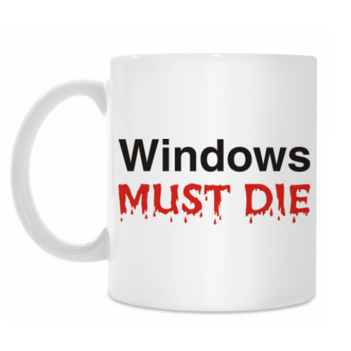 Кружка Windows Must Die