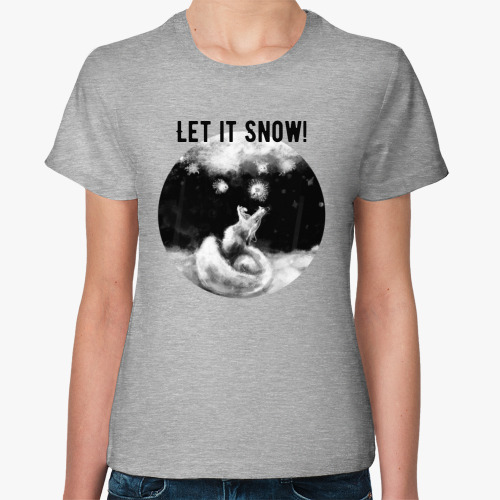 Женская футболка Let It Snow! Let It Snow!