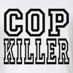 COP KILLER