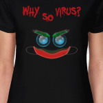 Why So Virus?