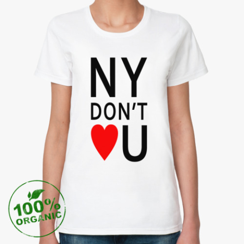 Женская футболка из органик-хлопка NY don't LvU