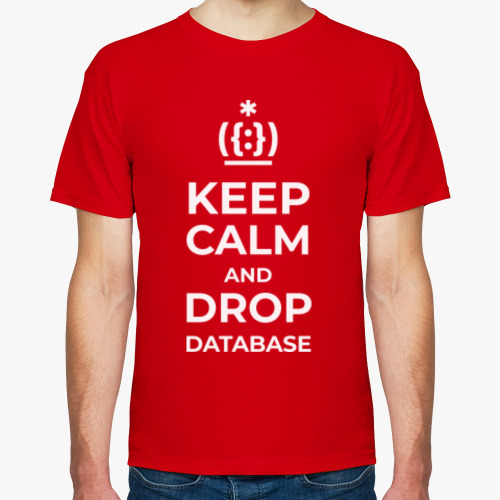 Футболка Keep calm and drop database