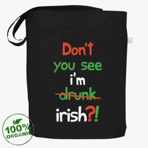 Сумка шоппер Don't you see I'm Irish?!
