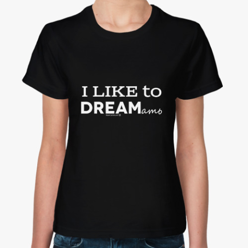 Женская футболка Люблю дремать. I love to dream