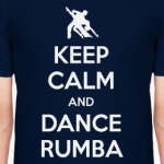 Keep Calm And Dance Rumba