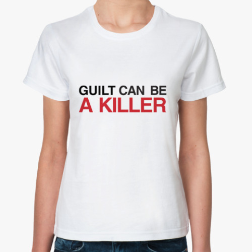 Классическая футболка Guilt Can Be A Killer Декстер!