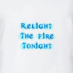  Relight The Fire