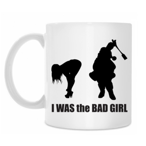 Кружка I was the bad girl