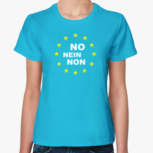 Женская футболка Nine, non, no EU (нет ЕС)