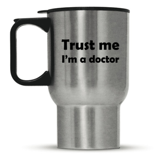 Кружка-термос Trust me I'm a doctor