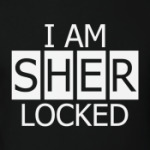 I AM Sher lockeD!