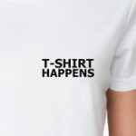 T-shirt happens