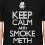 Keep Calm & Smoke Meth