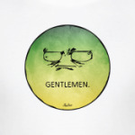 GENTLEMEN