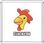  CLUCK YOU