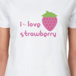 i love Strawberry