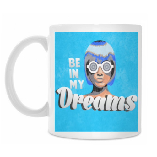 Кружка Be in my dreams